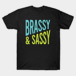 Brassy & Sassy T-Shirt